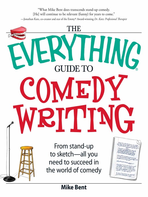Title details for The Everything Guide to Comedy Writing by Mike Bent - Available
